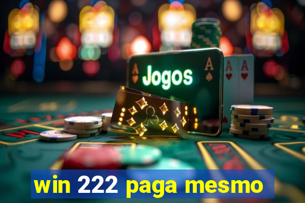 win 222 paga mesmo